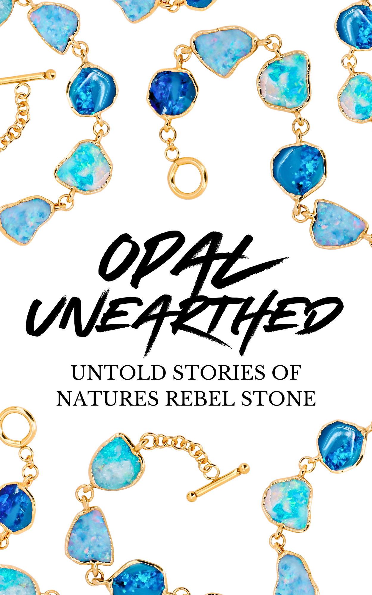 Opal Unearthed: Untold Stories of Nature's Rebel Stone - Ringcrush