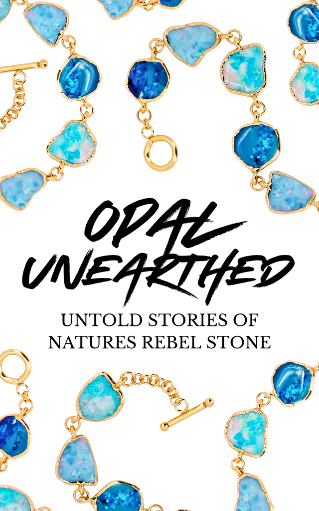 Opal Unearthed: Untold Stories of Nature's Rebel Stone