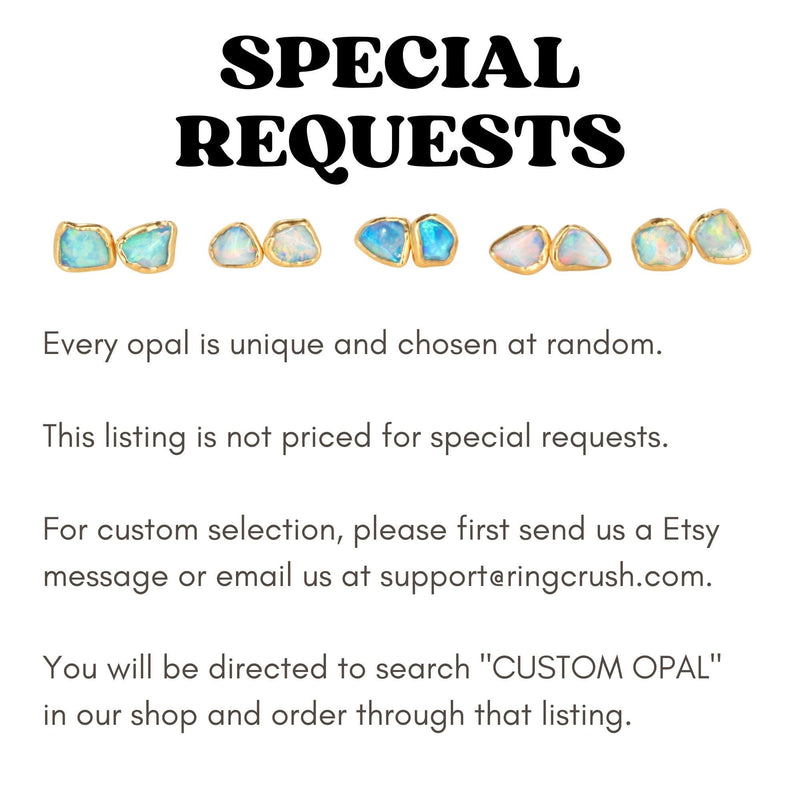 Notice card: every opal is chosen at random. For a specific stone, message Ringcrush and order the CUSTOM OPAL listing